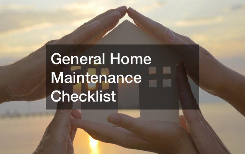 General Home Maintenance Checklist