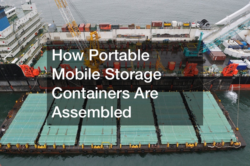 How Portable Mobile Storage Containers Are Assembled