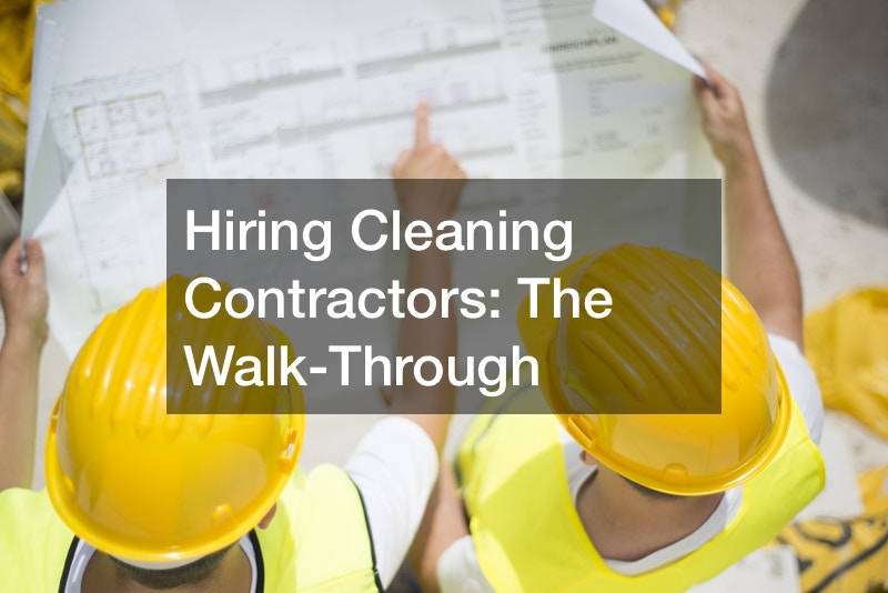 Hiring Cleaning Contractors  The Walk-Through