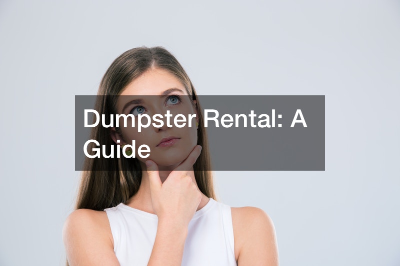 Dumpster Rental: A Guide