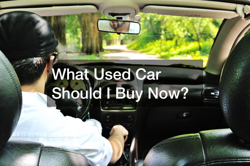 What Used Car Should I Buy Now?
