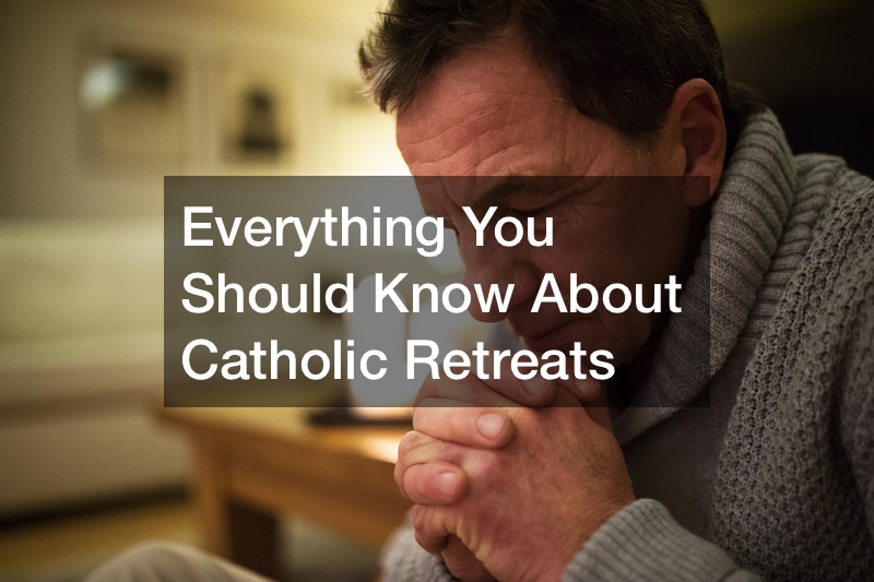 Everything You Should Know About Catholic Retreats