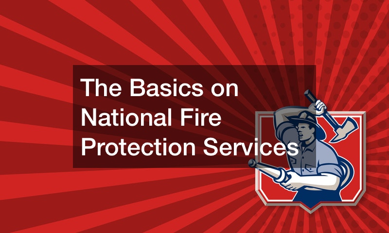 The Basics on National Fire Protection Services