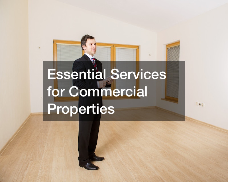 Essential Services for Commercial Properties