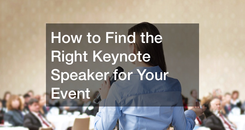 How to Find the Right Keynote Speaker for Your Event