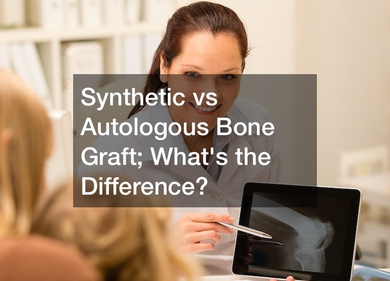 Synthetic vs Autologous Bone Graft; Whats the Difference?