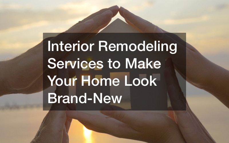 Interior Remodeling Services to Make Your Home Look Brand-New