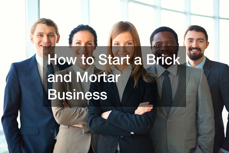 How to Start a Brick and Mortar Business