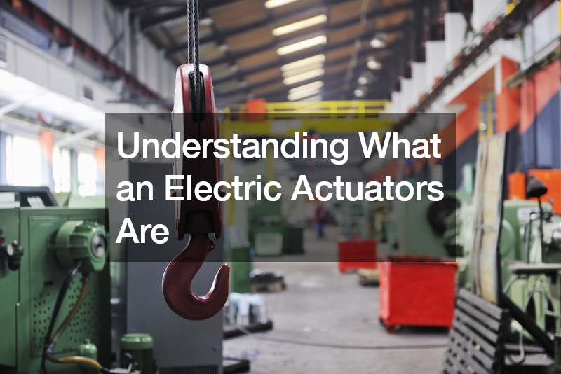 Understanding What an Electric Actuators Are