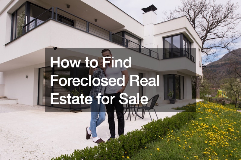 How to Find Foreclosed Real Estate for Sale