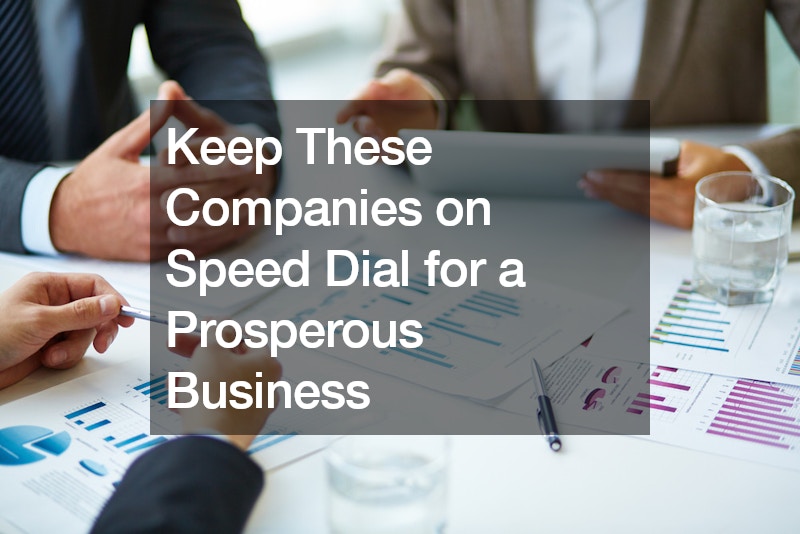Keep These Companies on Speed Dial for a Prosperous Business