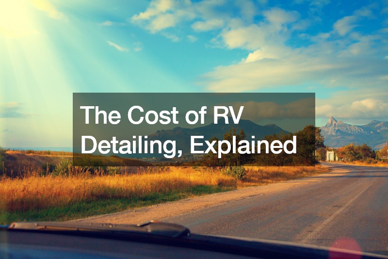 The Cost of RV Detailing, Explained