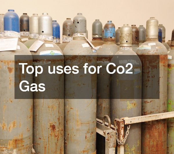 Top uses for Co2 Gas