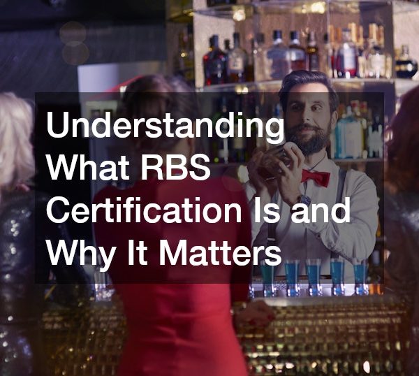 Understanding What Rbs Certification Is and Why It Matters