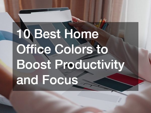 10 Best Home Office Colors to Boost Productivity and Focus