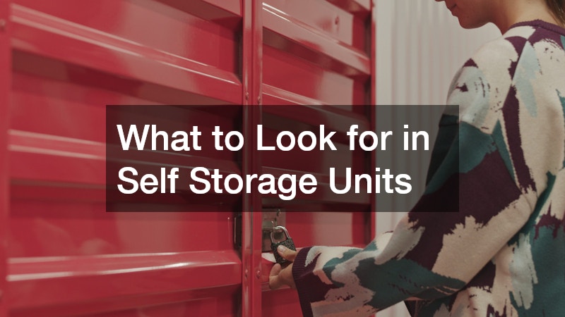 What to Look for in Self Storage Units